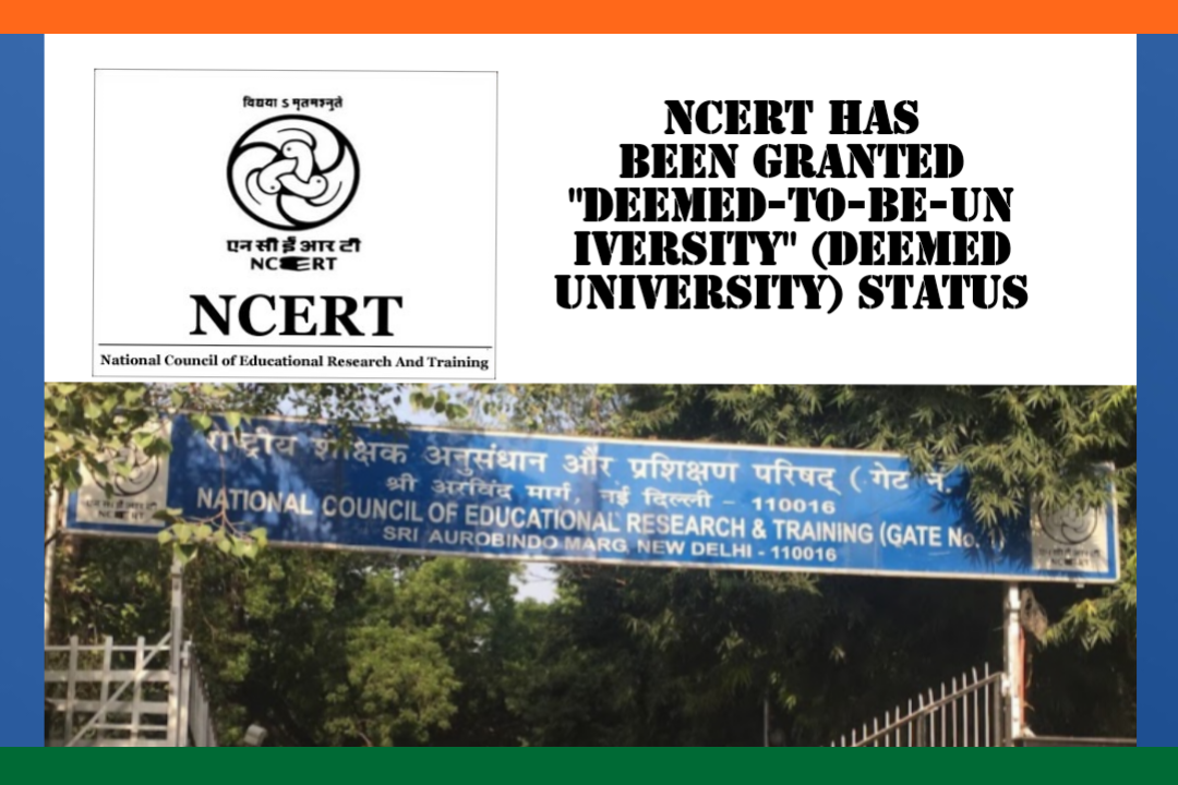 Union Ministry of Education Grants " Deemed University " Status to 'NCERT'