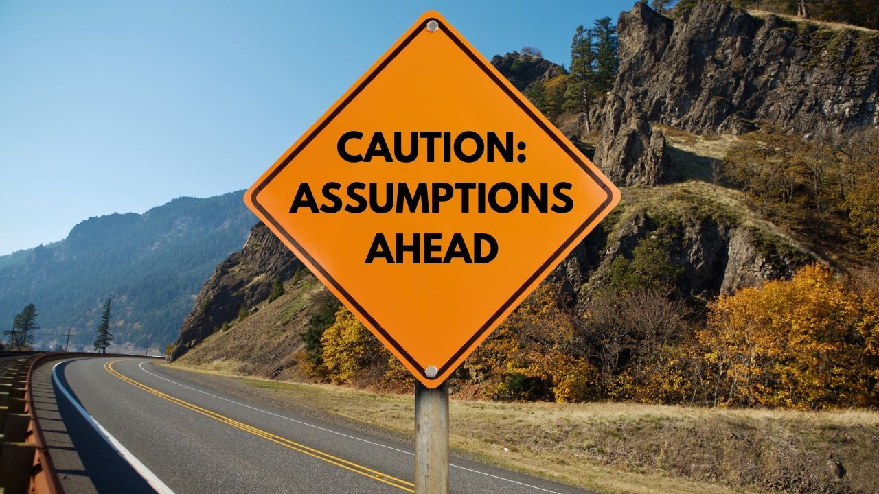 Danger of Assumptions: Why Understanding Others Matters